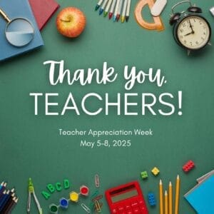 Teacher Appreciation Week May 3-7, 2021